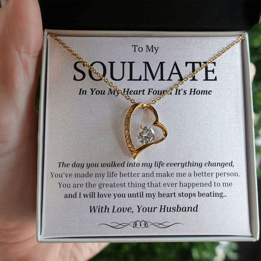 To My Soulmate Heart Necklace- In You My Heart Found It's Home
